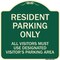 Signmission Parking Resident Parking Only All Visitors Must Use Designated Visitors Parking Area, G-1818-23357 A-DES-G-1818-23357 - alternate 1